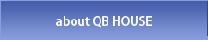 about QB HOUSE